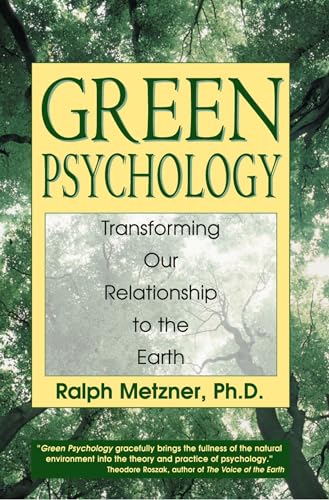 Imagen de archivo de Green Psychology: Transforming our Relationship to the Earth a la venta por Open Books