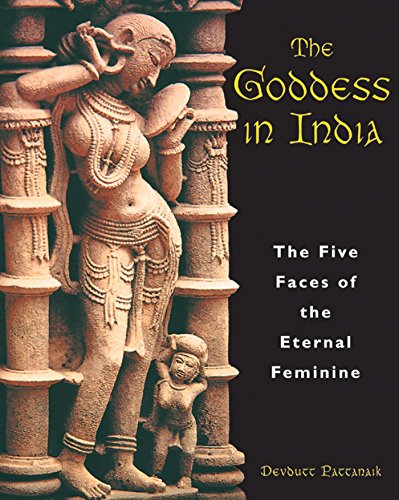 Beispielbild fr The Goddess in India: The Five Faces of the Eternal Feminine zum Verkauf von BooksRun