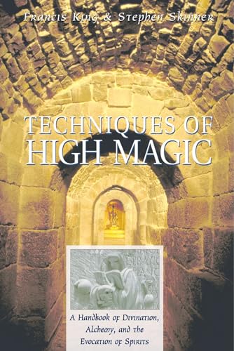 9780892818181: Techniques of High Magic: A Handbook of Divination, Alchemy, and the Evocation of Spirits