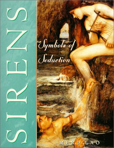 Imagen de archivo de Sirens: Symbols of Seduction a la venta por Front Cover Books