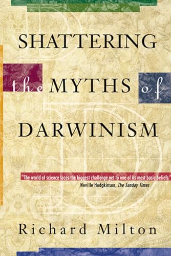 Stock image for Shattering the Myths of Darwinism for sale by Better World Books