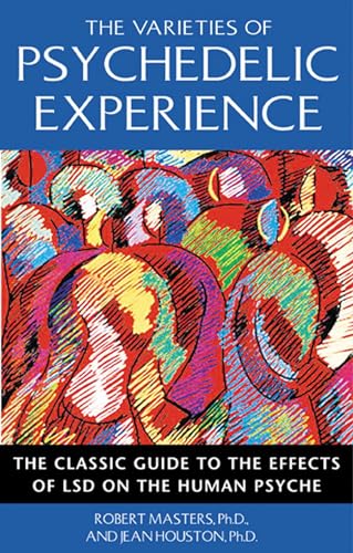 9780892818976: Varieties of Psychedelic Experience: The Classic Guide to the Effects of LSD on the Human Psyche