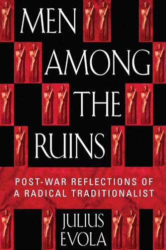 Beispielbild fr Men Among the Ruins: Post-War Reflections of a Radical Traditionalist zum Verkauf von BooksRun