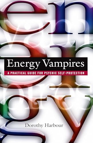 Imagen de archivo de Energy Vampires: A Practical Guide for Psychic Self-Protection a la venta por Giant Giant