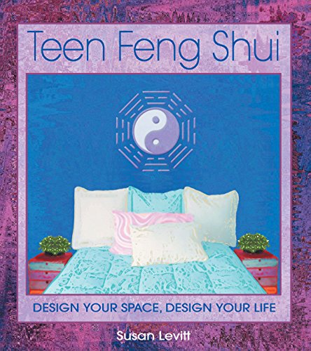 Stock image for Teen Feng Shui: Design Your Space, Design Your Life for sale by Revaluation Books