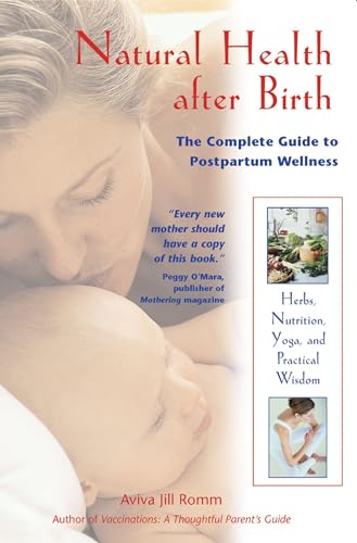 9780892819300: Natural Health after Birth: The Complete Guide to Postpartum Wellness