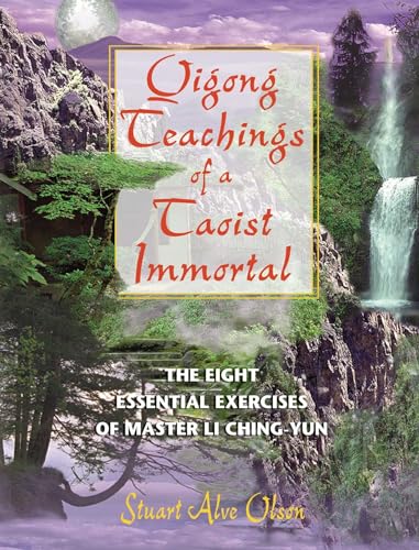 Beispielbild fr Qigong Teachings of a Taoist Immortal: The Eight Essential Exercises of Master Li Ching-yun zum Verkauf von SecondSale