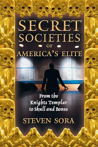 Beispielbild fr Secret Societies of America's Elite: From the Knights Templar to Skull and Bones zum Verkauf von Wonder Book