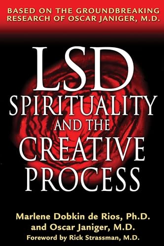 Imagen de archivo de LSD, Spirituality, and the Creative Process: Based on the Groundbreaking Research of Oscar Janiger, M.D. a la venta por Ergodebooks