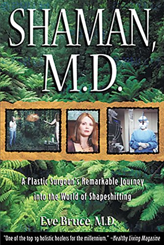 9780892819768: Shaman, M.D.: Plastic Surgeons Remarkable Journey into the World of Shapeshifting