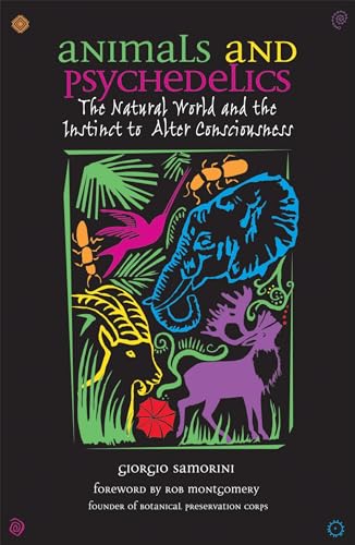 9780892819867: Animals and Psychedelics: The Natural World and the Instinct to Alter Consciousness