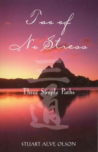 Stock image for Tao of No Stress : Three Simple Paths for sale by Better World Books