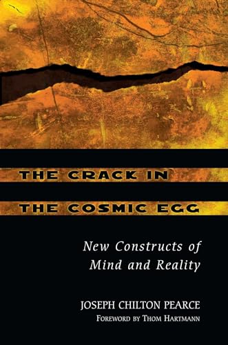 Beispielbild fr The Crack in the Cosmic Egg: New Constructs of Mind and Reality zum Verkauf von Goodwill Books