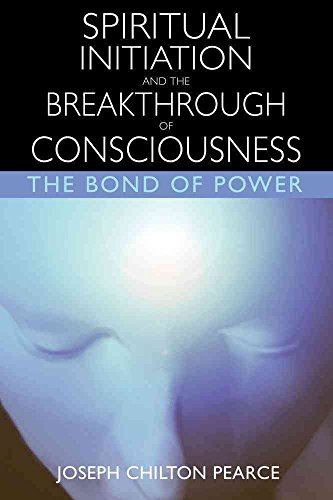 Stock image for Spiritual Initiation and the Breakthrough of Consciousness: The Bond of Power for sale by Goodwill of Colorado