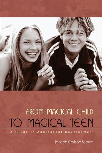 9780892819966: From Magical Child to Magical Teen: A Guide to Adolescent Development