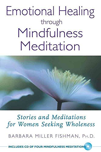 Stock image for Emotional Healing through Mindfulness Meditation: Stories and Meditations for Women Seeking Wholeness for sale by SecondSale