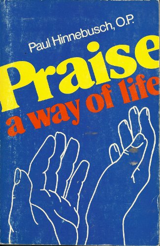 Beispielbild fr Praise : A Way of Life zum Verkauf von Wonder Book