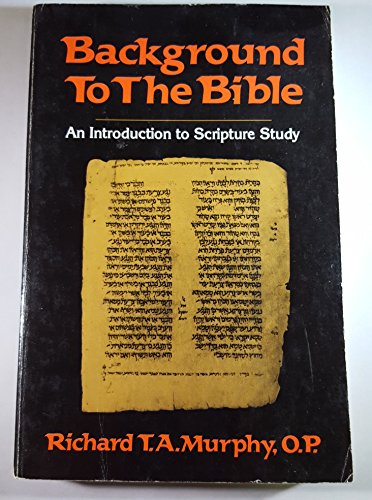 Beispielbild fr Background to the Bible: An Introduction to Scripture Study zum Verkauf von Wonder Book