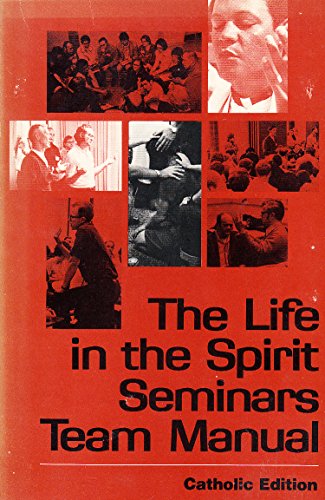 9780892830657: Life in the Spirit Seminars Team Manual: Catholic Edition