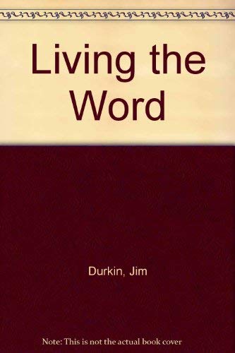 Living the Word (9780892830695) by Jim Durkin