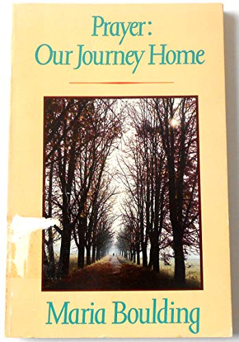 Beispielbild fr Prayer : Our Journey Home zum Verkauf von Better World Books