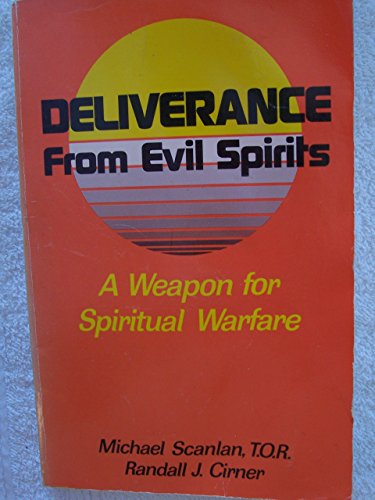 Deliverance From Evil Spirits (9780892830916) by Scanlan T.O.R., Michael; Cirner, Randall J.