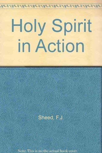 Imagen de archivo de The Holy Spirit in Action: Why Christians Call Him "The Lord and Giver of Life" a la venta por Polly's Books