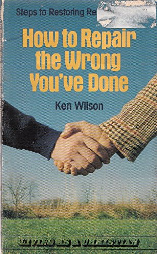 How to Repair the Wrong You'Ve Done (9780892831166) by Wilson, Ken