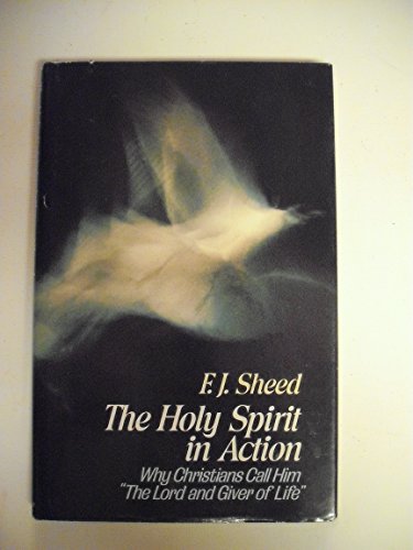 Beispielbild fr The Holy Spirit in Action: Why Christians Call Him "The Lord and Giver of Life" zum Verkauf von Wonder Book