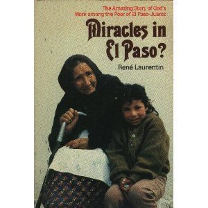 Imagen de archivo de Miracles in El Paso? The Amazing Story of Gods Work among the Poor of El Paso-Juarez a la venta por Goodwill Books