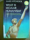 Imagen de archivo de What Is Secular Humanism?: Why Humanism Became Secular and How It Is Changing Our World a la venta por Reliant Bookstore