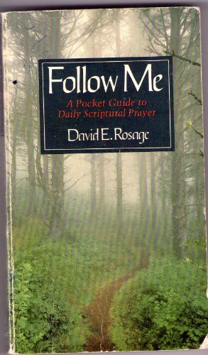 Stock image for Follow Me : A Pocket Guide to Daily Scriptural Prayer for sale by Better World Books