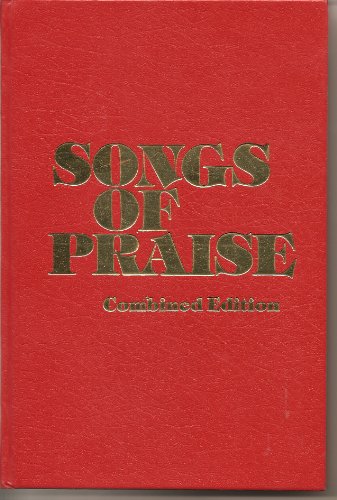 Imagen de archivo de Songs of Praise: Combined Edition a la venta por Your Online Bookstore