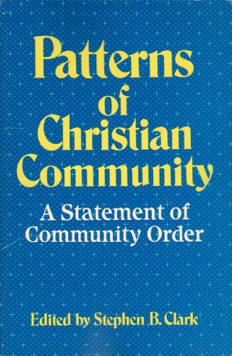 Stock image for Patterns of Christian Community: A Statement of Community Order for sale by Books of the Smoky Mountains