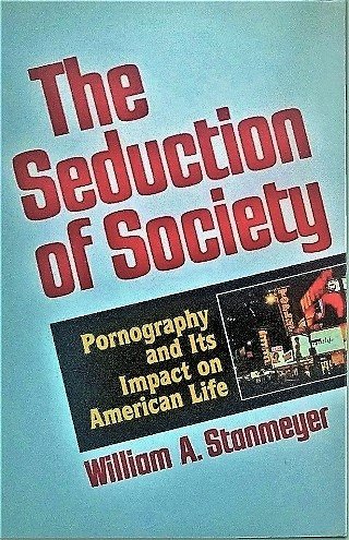 Beispielbild fr The Seduction of Society, Pornography and Its Impact on American Life zum Verkauf von Top Notch Books