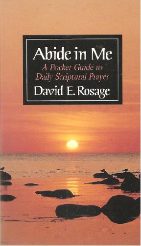 Stock image for Abide in Me: A Pocket Guide to Daily Scriptural Prayer for sale by Zoom Books Company