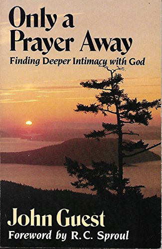 Stock image for Only a Prayer Away Finding Deeper Intimacy With God for sale by Wonder Book