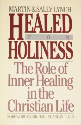 Immagine dell'editore per Healed for Holiness: The Role of Inner Healing in the Christian Life venduto da ThriftBooks-Dallas
