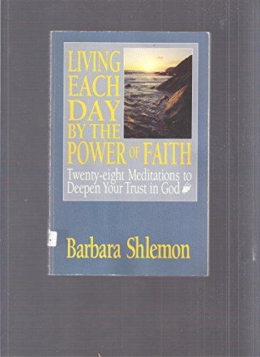 Stock image for Living Each Day by the Power of Faith for sale by AwesomeBooks