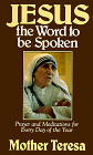 Beispielbild fr Jesus, the Word to Be Spoken : Prayers and Meditations for Every Day of the Year zum Verkauf von Better World Books