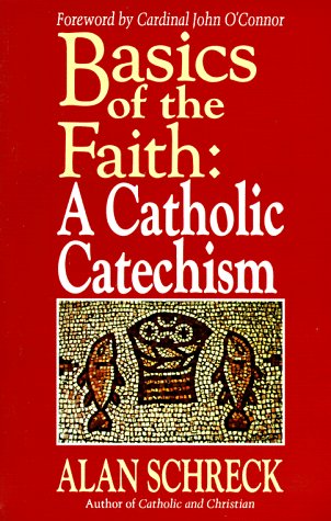 Stock image for Basics of the Faith: A Catholic Catechism for sale by Wonder Book