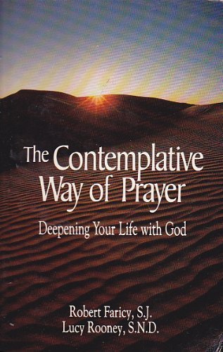 Stock image for The Contemplative Way of Prayer: Deepening Your Life With God for sale by Wonder Book