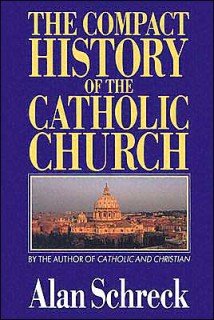 Beispielbild fr The Compact History of the Catholic Church zum Verkauf von Wonder Book