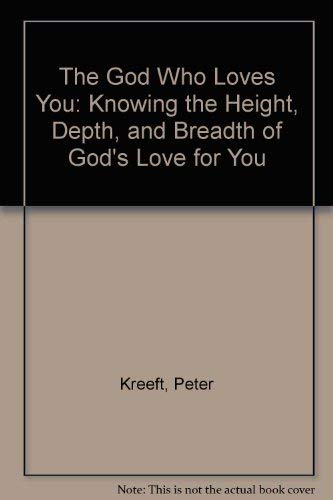9780892833795: The God Who Loves You: Knowing the Height, Depth, and Breadth of God's Love for You
