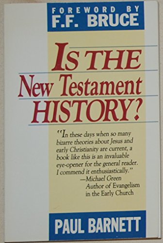 Is the New Testament History? (9780892833818) by Barnett, Paul