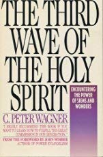 Beispielbild fr The Third Wave of the Holy Spirit: Encountering the Power of Signs and Wonders Today zum Verkauf von BooksRun
