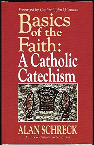 Stock image for Basics of the Faith: A Catholic Catechism for sale by Better World Books: West