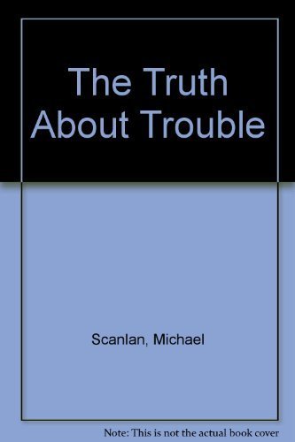 Imagen de archivo de The Truth About Trouble a la venta por Your Online Bookstore
