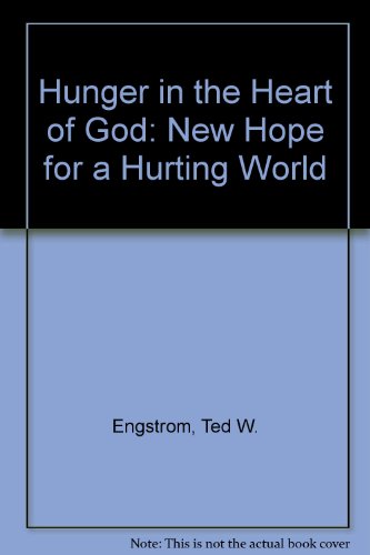 Beispielbild fr Hunger in the Heart of God: New Hope for a Hurting World zum Verkauf von Wonder Book