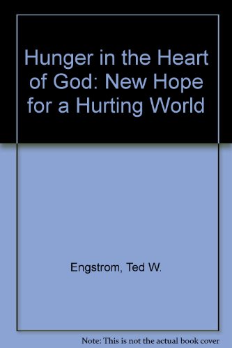 Stock image for Hunger in the Heart of God: New Hope for a Hurting World for sale by Wonder Book